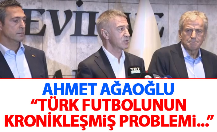 Ahmet Ağaoğlu: Türk futbolunun kronikleşmiş problemi...