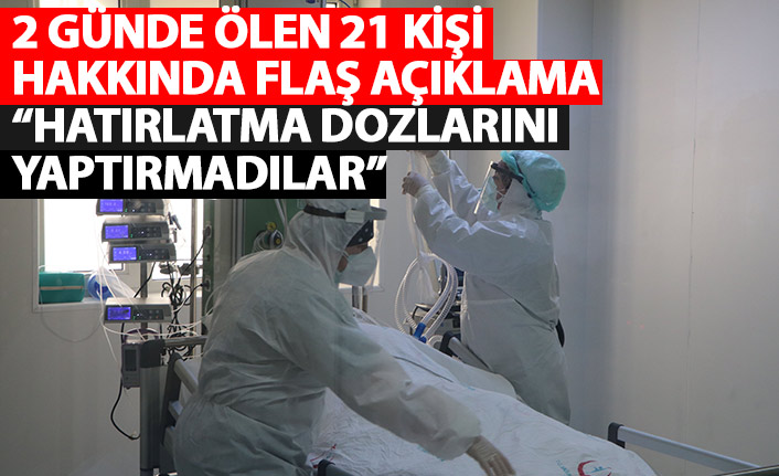 Samsun'da 2 günde ölen 21 kişi hakkında açıklama: Hatırlatma dozlarını yaptırmamışlar