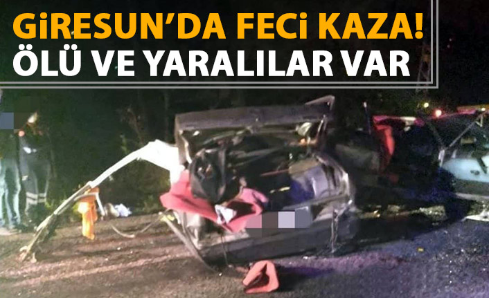 Giresun'da feci kaza! Ölü ve yaralılar var