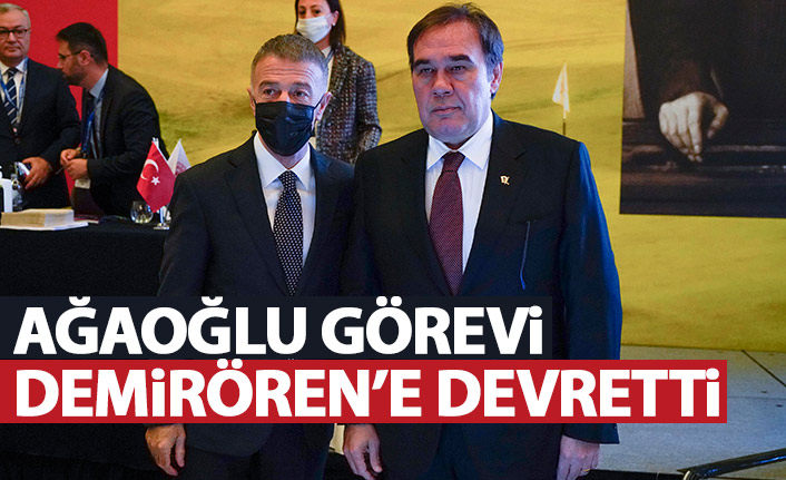 Ağaoğlu görevi Demirören'e devretti