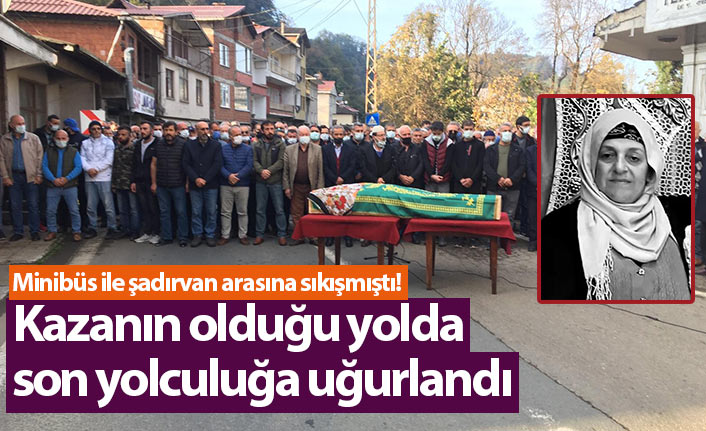 Rize'deki kazada minibüs ile şadırvan arasına sıkışmıştı! Acı haber