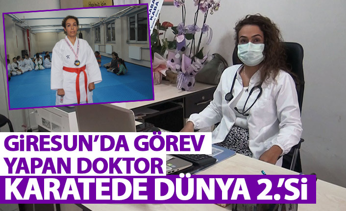 Giresun'da görev yapan doktor karatede dünya 2. oldu