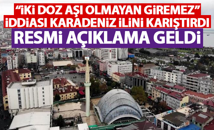 İki doz aşı olmayan Samsun'a giremeyecek iddiasına açıklama geldi