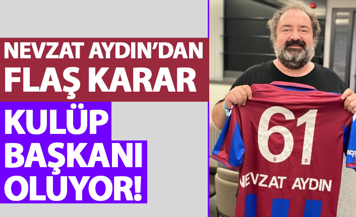 Nevzat Aydın'dan flaş karar! Kulüp başkanı oluyor