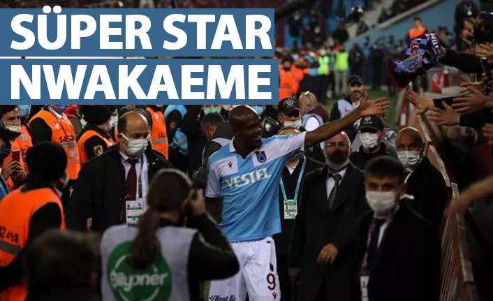 süper star nwakaeme trabzon haber haber61