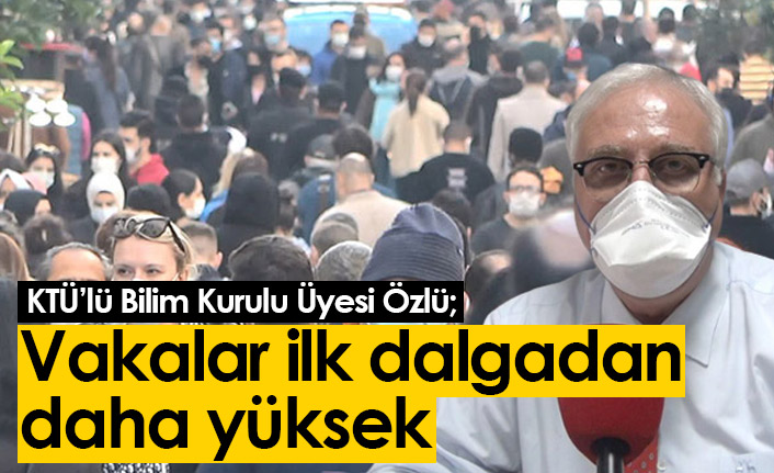 Prof. Dr. Özlü: Vaka sayıları ilk dalgadan yüksek