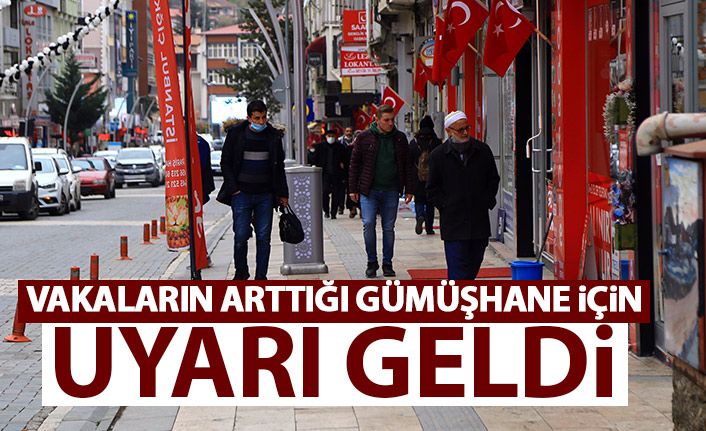 Vakaların arttığı Gümüşhane için uyarı geldi