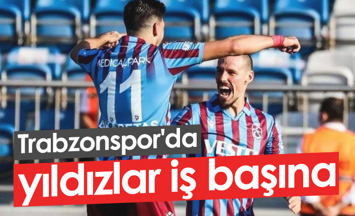 Trabzonspor'da yıldızlar işbaşına