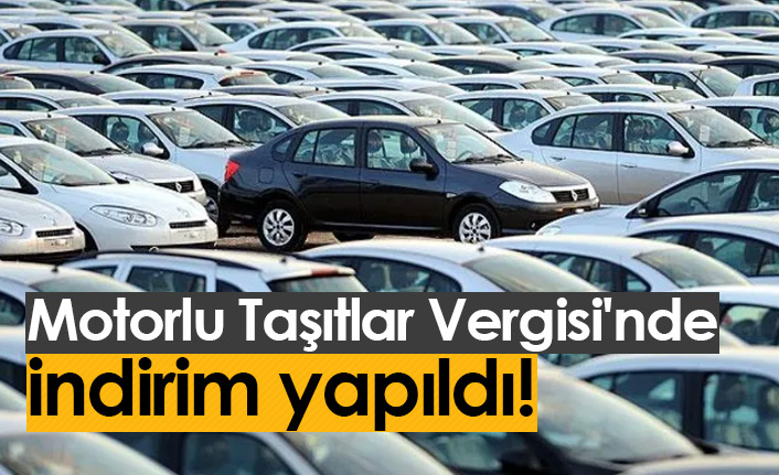 Motorlu Taşıtlar Vergisi'nde indirim yapıldı