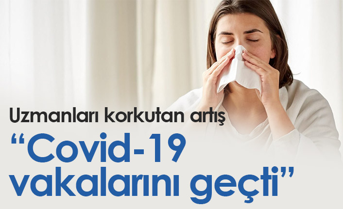 Grip vakalarında korkutan artış! "Covid vakalarını geçti"