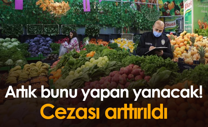 Stokçuluk yapan yanacak! Cezası arttı