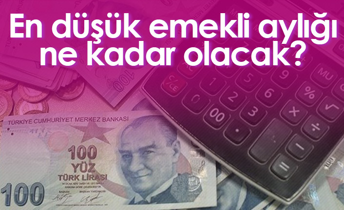 En düşük emekli aylığı ne kadar olacak?