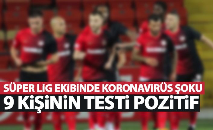 Süper Lig ekibinde koronavirüs şoku! 9 kişi birden...