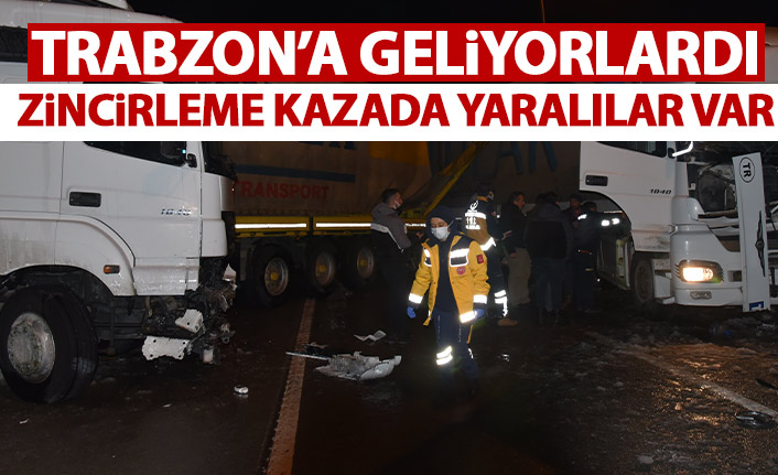 Trabzon'a geliyorlardı! tırların karıştığı zincirleme kazada yaralılar var