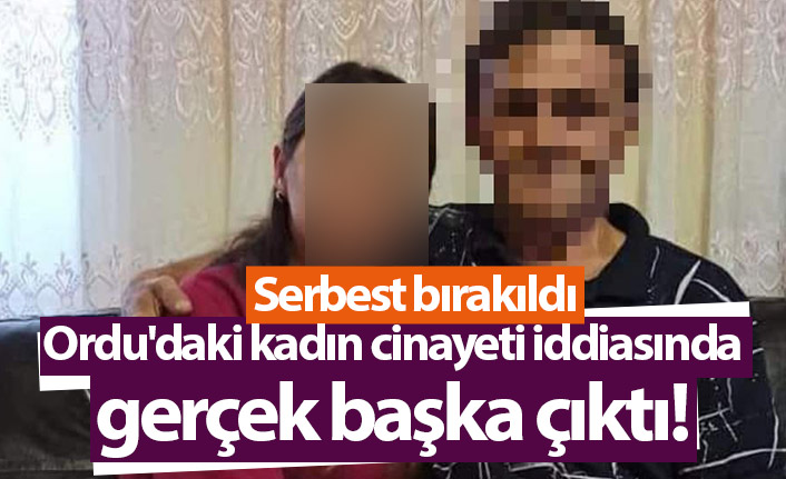 Ordu'daki kadın cinayeti iddiasında gerçek başka çıktı!