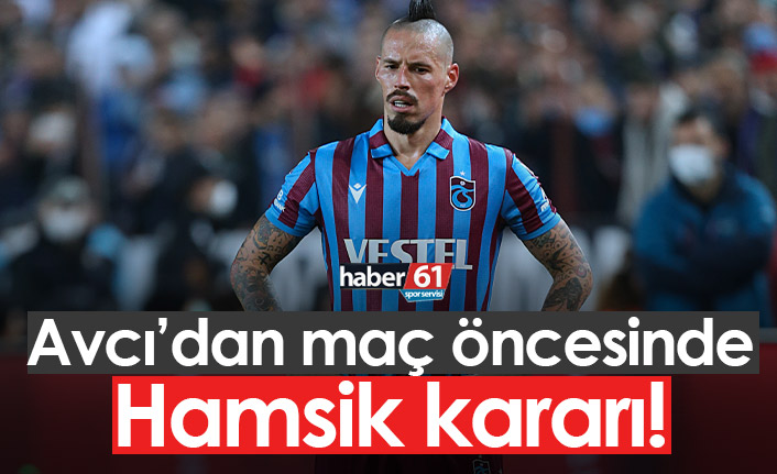 Avcı'dan Marek Hamsik kararı!