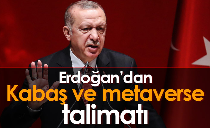 Erdoğan'dan Kabaş ve metaverse talimatı!