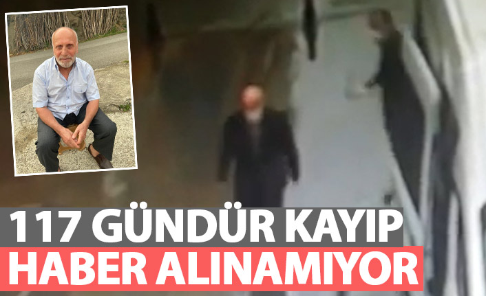 117 gün önce ortadan kayboldu! Haber alınamıyor