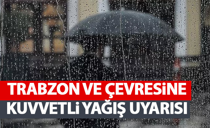 Trabzon ve çevresine kuvvetli yağış uyarısı geldi. 3 Şubat 2022