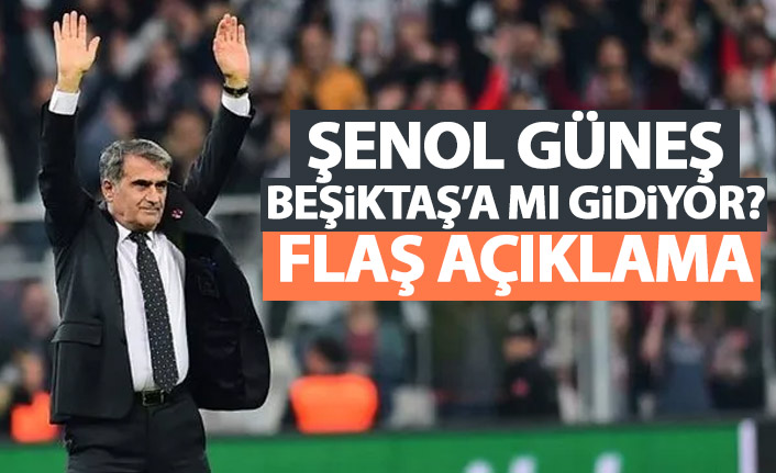 Şenol Güneş Beşiktaş'a gidecek mi? Başkandan flaş açıklama