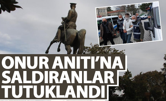  'Onur Anıtı’na saldıranlar tutuklandı