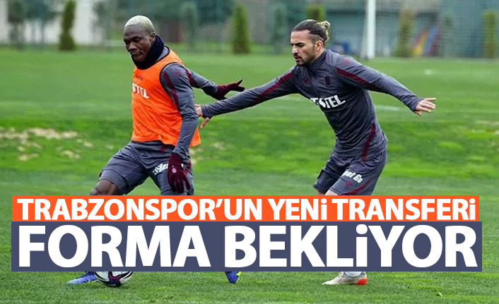 Trabzonspor'un yeni transferi forma bekliyor