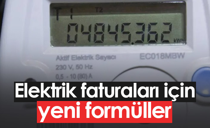 Elektrik faturaları için yeni formüller!