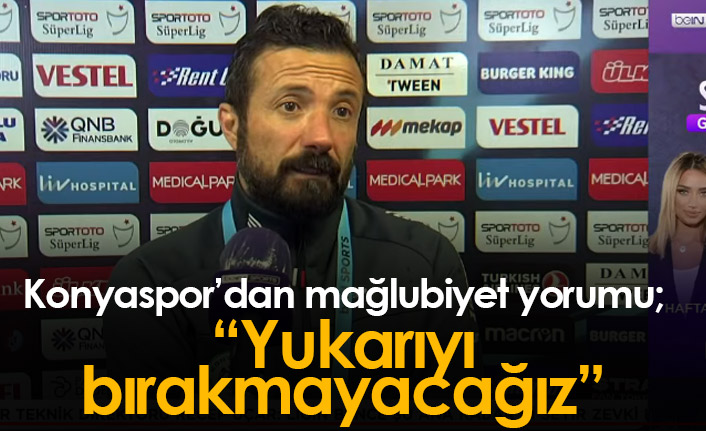 Konyaspor'dan mağlubiyet yorumu: Sadece 3 puan...