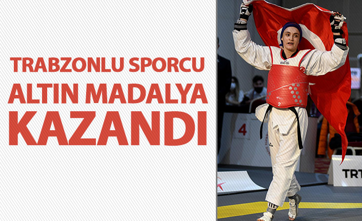 Trabzonlu sporcu Fatma Keleş altın madalya kazandı