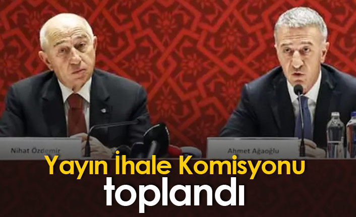 Yayın İhale Komisyonu toplandı