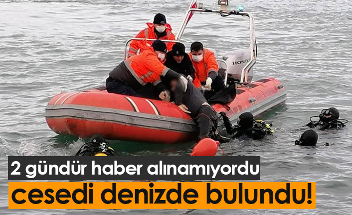 2 gündür haber alınamıyordu denizde cansız bedeni bulundu