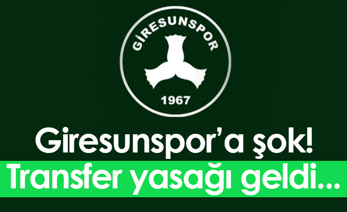 Giresunspor'a şok! Transfer yasağı geldi...