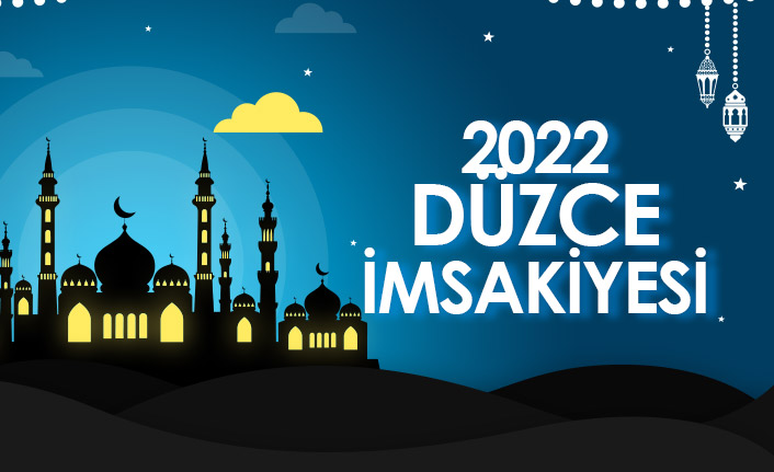 2022 Düzce İmsakiyesi – Düzce İftar ve Sahur Saatleri