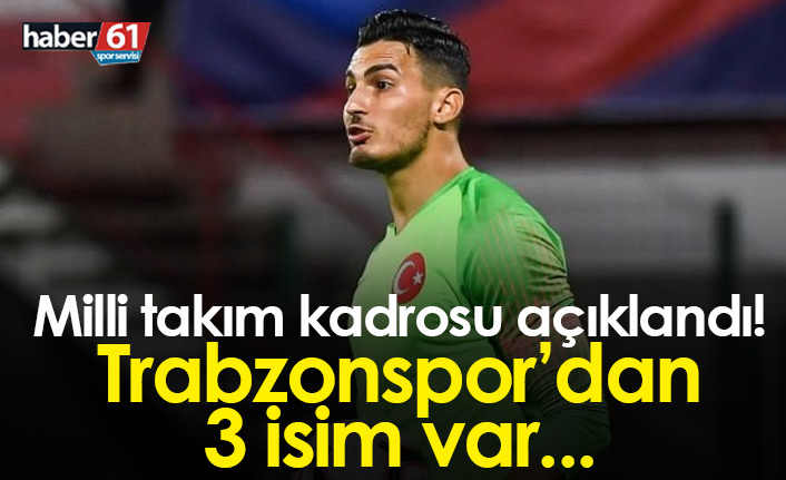 A Milli Takım kadrosu açıklandı! 3 Trabzonsporlu kadroda...