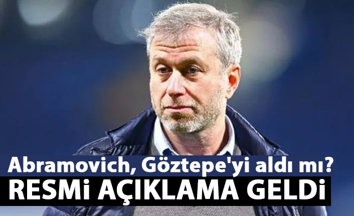 Abramovich, Göztepe'yi satın aldı mı? Resmi açıklama geldi