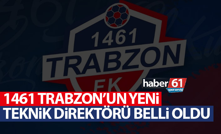 1461 Trabzon’un yeni teknik direktörü belli oldu!