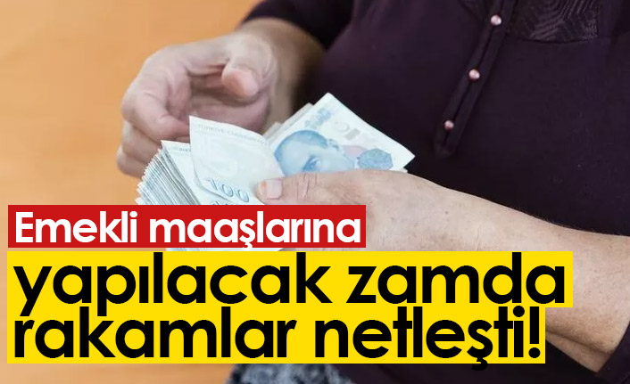 Emekli maaşlarına yapılacak zamda rakamlar netleşti!