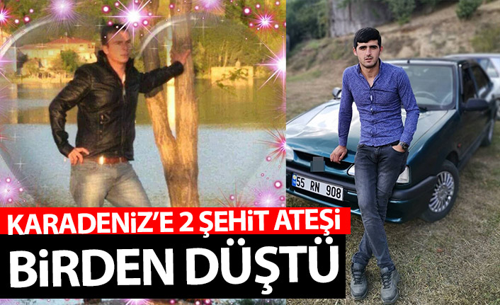 Karadeniz'e 2 şehit ateşi birden düştü