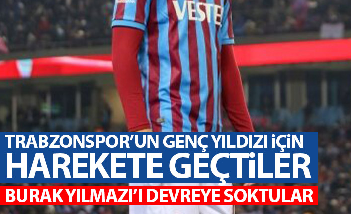 Fransız ekibi Trabzonspor'un genç yıldızı için harekete geçti! Burak Yılmaz'ı devreye soktular