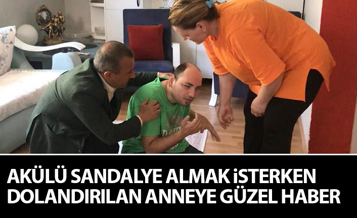 Akülü araç almak isterken dolandırılan anneye güzel haber