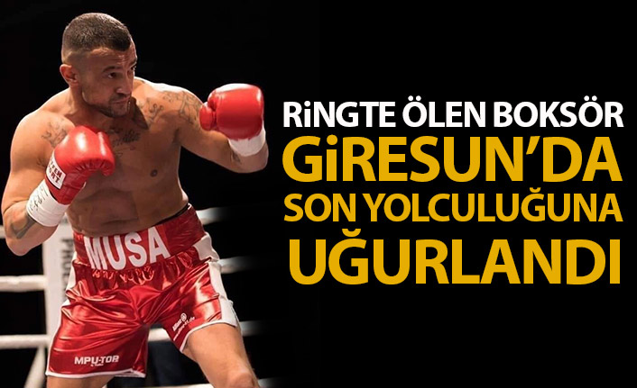 Ringte ölen boksör son yolculuğuna uğurlandı