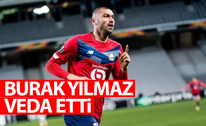 Burak Yılmaz veda etti!