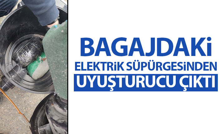 Aracın bagajındaki elektrik süpürgesinden uyuşturucu çıktı