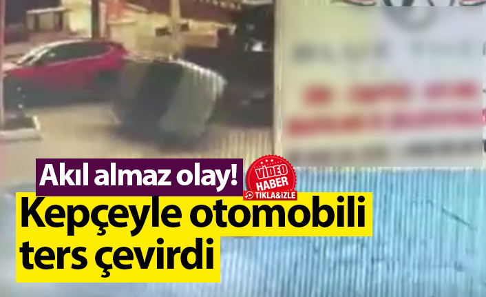 Ordu'da akıl almaz olay: Kepçeyle otomobili ters çevirdi