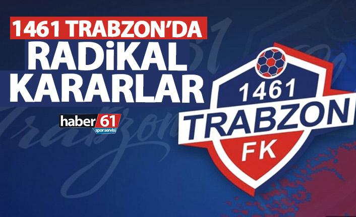 1.Lig’in kapısından dönen 1461 Trabzon’da radikal kararlar!