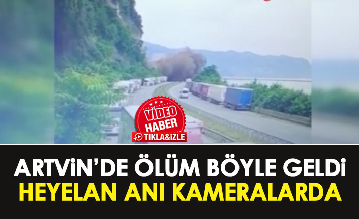 Artvin’de ölüm böyle geldi! Heyelan anı görüntülendi