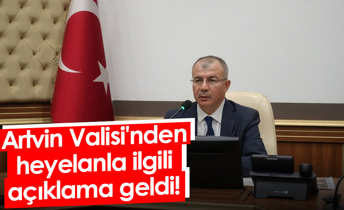 Artvin Valisi'nden heyelanla ilgili açıklama geldi!