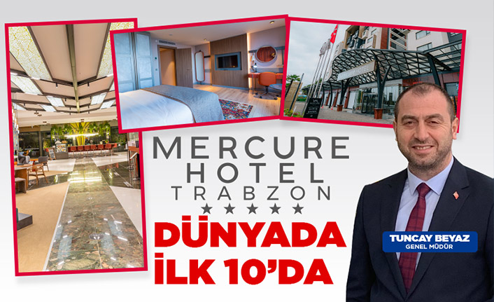 Mercure Hotel Trabzon Dünyada ilk 10'da