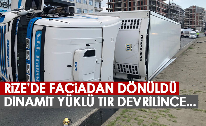 Rize'de faciadan dönüldü! Dinamit yüklü tır devrilince...