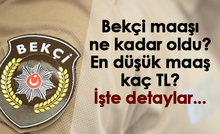 Bekçi maaşı ne kadar oldu? İşte detaylar...